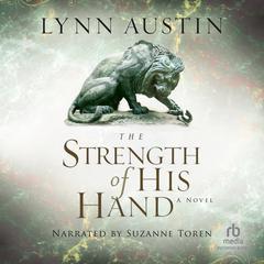 The Strength of His Hand by Lynn Austin audiobook