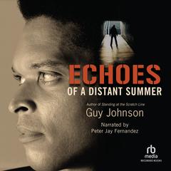 Echoes of A Distant Summer by Guy Johnson audiobook
