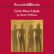 Girls Most Likely by  Sheila Williams audiobook