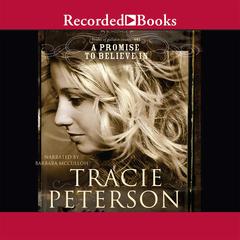 A Promise to Believe In by Tracie Peterson audiobook