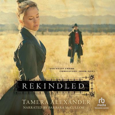 Rekindled by Tamera Alexander audiobook