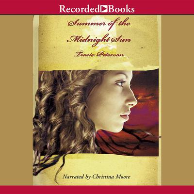 Summer of the Midnight Sun by Tracie Peterson audiobook