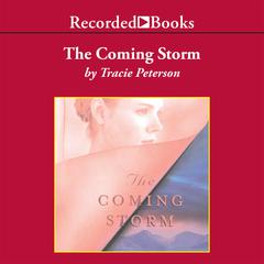 The Coming Storm by Tracie Peterson audiobook