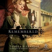 Remembered by  Tamera Alexander audiobook
