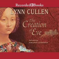 The Creation of Eve by Lynn Cullen audiobook