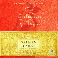 The Enchantress of Florence by Salman Rushdie audiobook