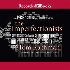 The Imperfectionists by Tom Rachman audiobook