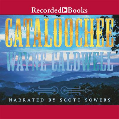 Cataloochee by Wayne Caldwell audiobook