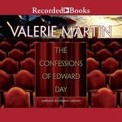 Confessions of Edward Day by  Valerie Martin audiobook