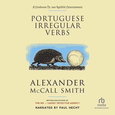 Portuguese Irregular Verbs by Alexander McCall Smith audiobook