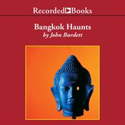 Bangkok Haunts by  John Burdett audiobook