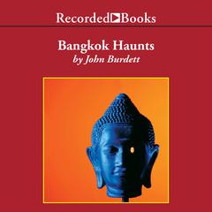 Bangkok Haunts by John Burdett audiobook
