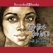 Little Black Girl Lost 3 by  Keith Lee Johnson audiobook