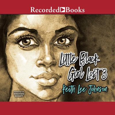 Little Black Girl Lost 3 by Keith Lee Johnson audiobook