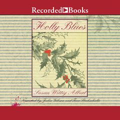 Holly Blues by Susan Wittig Albert audiobook