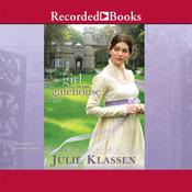 The Girl in the Gatehouse by  Julie Klassen audiobook