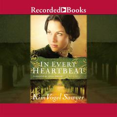 In Every Heartbeat by Kim Vogel Sawyer audiobook