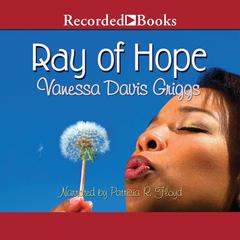 Ray of Hope by Vanessa Davis Griggs audiobook