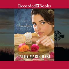 Serendipity by Cathy Marie Hake audiobook