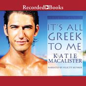 It's All Greek to Me by  Katie MacAlister audiobook