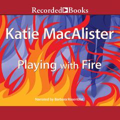 Playing with Fire by Katie MacAlister audiobook
