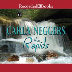 The Rapids by Carla Neggers audiobook