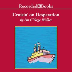 Cruisin' on Desperation by Pat G’Orge-Walker audiobook