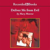 Deliver Me From Evil by  Mary Monroe audiobook