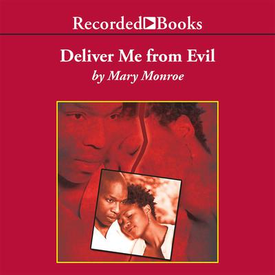 Deliver Me From Evil by Mary Monroe audiobook