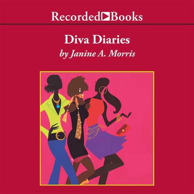 Diva Diaries by Janine A. Morris audiobook