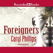 Foreigners by  Caryl Phillips audiobook