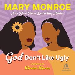 God Don't Like Ugly by Mary Monroe audiobook