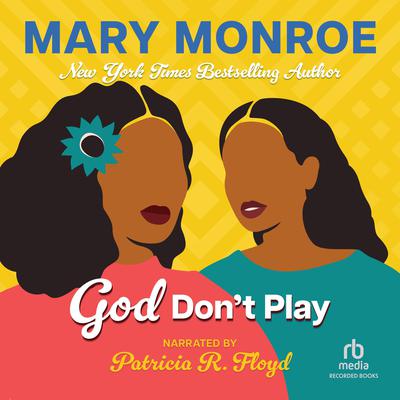 God Don't Play by Mary Monroe audiobook