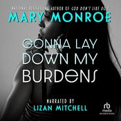 Gonna Lay Down My Burdens by  Mary Monroe audiobook