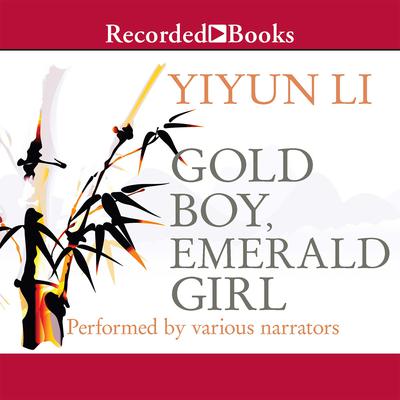 Gold Boy, Emerald Girl by Yiyun Li audiobook
