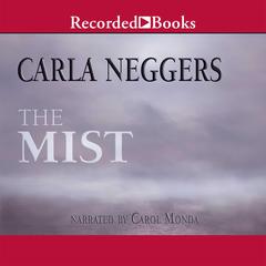 The Mist by Carla Neggers audiobook