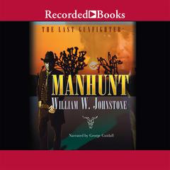 Manhunt by William W. Johnstone audiobook