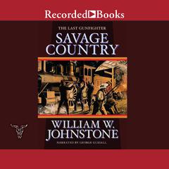 Savage Country by William W. Johnstone audiobook