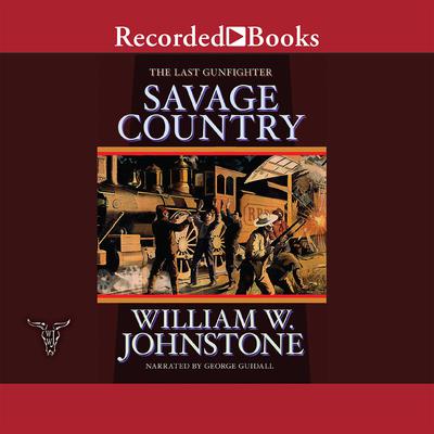 Savage Country by William W. Johnstone audiobook