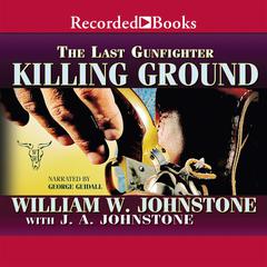 Killing Ground by J. A. Johnstone audiobook