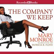 The Company We Keep by  Mary Monroe audiobook