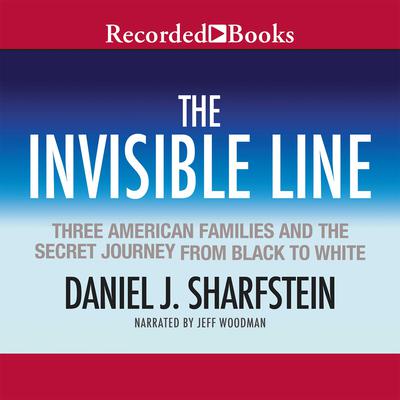 The Invisible Line by Daniel J. Sharfstein audiobook