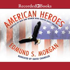American Heroes by Edmund S. Morgan audiobook