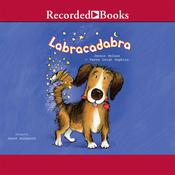 Labracadabra by  Karen Leigh Hopkins audiobook