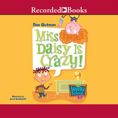 Miss Daisy is Crazy! by Dan Gutman audiobook