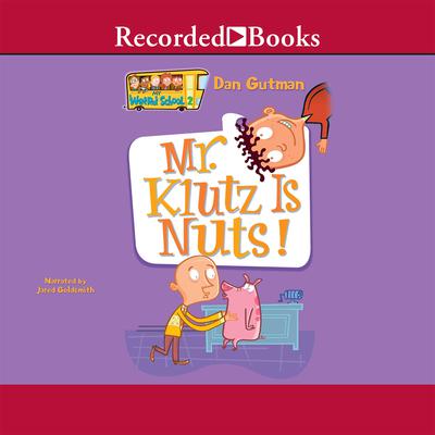 Mr. Klutz Is Nuts! by Dan Gutman audiobook