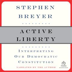 Active Liberty by Stephen Breyer audiobook
