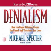 Denialism by  Michael Specter audiobook