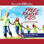 Free Range Kids by  Lenore Skenazy audiobook