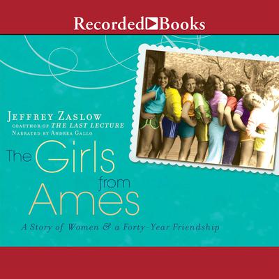 The Girls from Ames by Jeffrey Zaslow audiobook